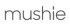 Mushie Mushie